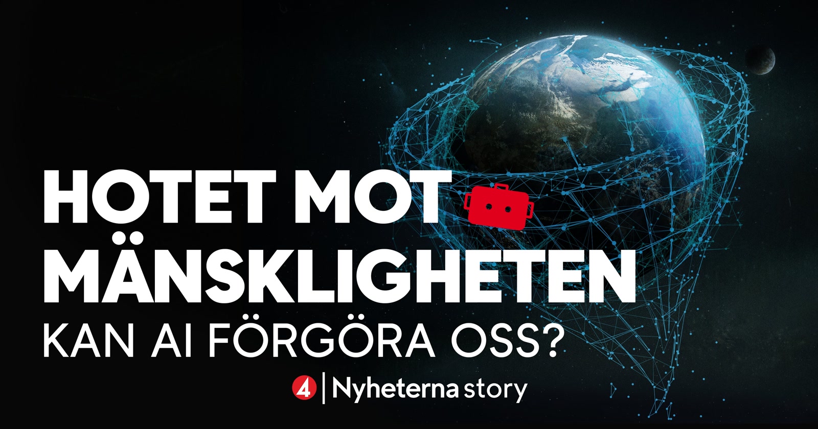 Hotet mot mänskligheten - kan AI förgöra oss? på TV4 Play