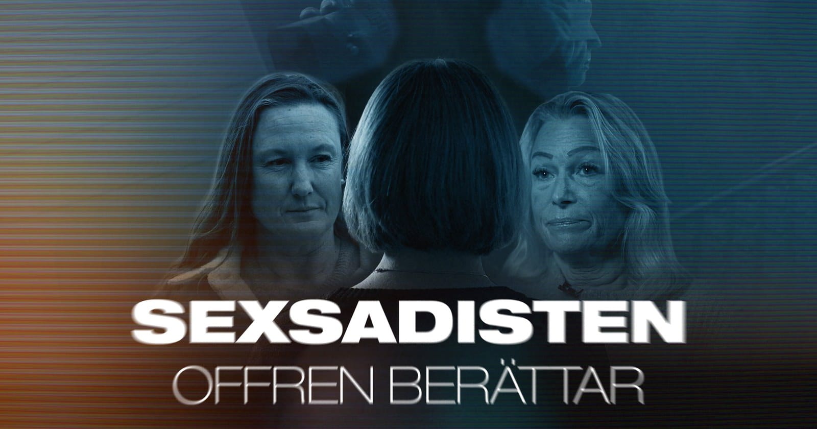 Sexsadisten - offren berättar på TV4 Play